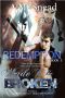 [Made to Be Broken 03] • Redemption